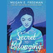 The Secret to Belonging by  Megan E. Freeman audiobook
