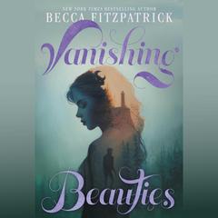 Vanishing Beauties by Becca Fitzpatrick audiobook