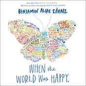 When the World Was Happy by  Benjamin Alire Sáenz audiobook