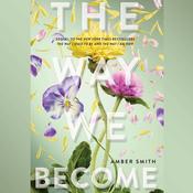 The Way We Become by  Amber Smith audiobook