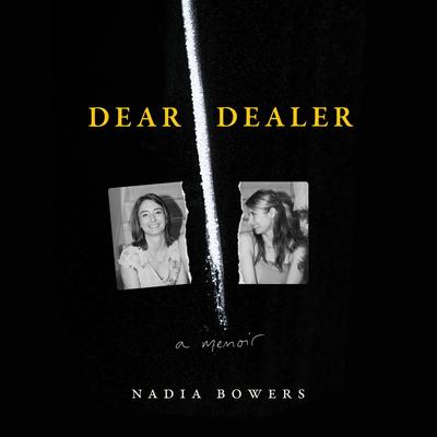 Dear Dealer by Nadia Bowers audiobook