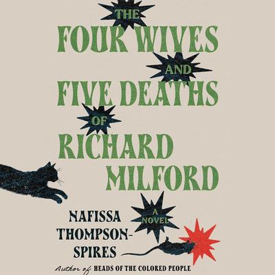 The Four Wives and Five Deaths of Richard Milford by Nafissa Thompson-Spires audiobook