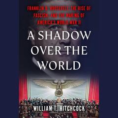 A Shadow Over the World by William I Hitchcock audiobook