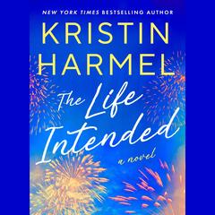 The Life Intended by Kristin Harmel audiobook