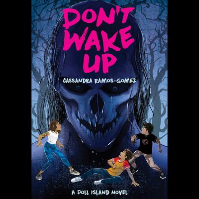 Don't Wake Up by Cassandra Ramos-Gomez audiobook