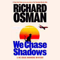 We Chase Shadows by Richard Osman audiobook