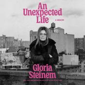 An Unexpected Life by  Gloria Steinem audiobook