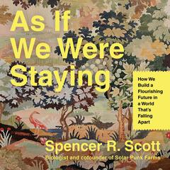 As If We Were Staying by Spencer R. Scott audiobook