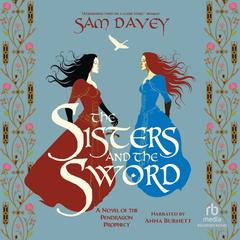 The Sisters and the Sword by Sam Davey audiobook