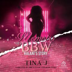 Memoirs of a BBW: Kalani's Story by Tina J audiobook