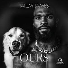 Ours by Tatum James audiobook