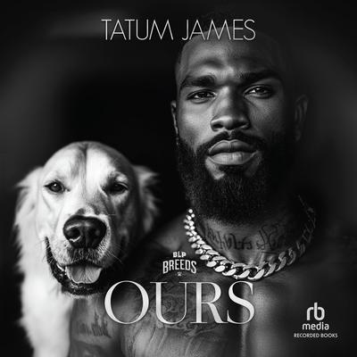 Ours by Tatum James audiobook