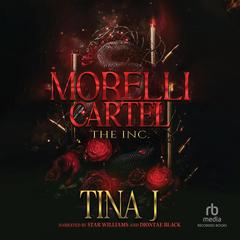 Morelli Cartel: The INC. by Tina J audiobook