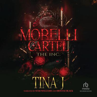 Morelli Cartel: The INC. by Tina J audiobook