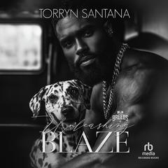 Unleashing Blaze by Torryn Santana audiobook