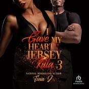 I Gave My Heart to a Jersey Killa 3 by  Tina Jenkins audiobook