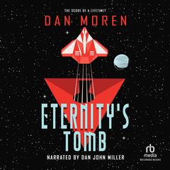 Eternity's Tomb by Dan Moren audiobook