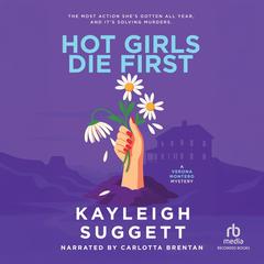 Hot Girls Die First by Kayleigh Suggett audiobook