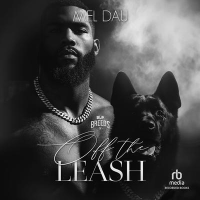 Off the Leash by Mel Dau audiobook