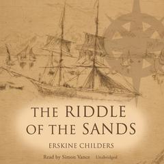 The Riddle of the Sands by Erskine Childers audiobook
