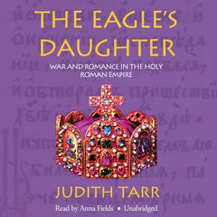 The Eagle’s Daughter by Judith Tarr audiobook