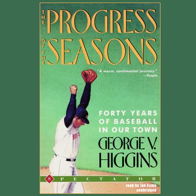 The Progress of the Seasons by George V. Higgins audiobook