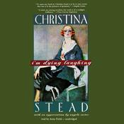 I’m Dying Laughing by  Christina Stead audiobook