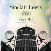 Free Air by  Sinclair Lewis audiobook