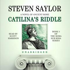 Catilina’s Riddle by Steven Saylor audiobook