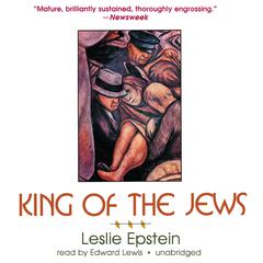 King of the Jews by Leslie Epstein audiobook