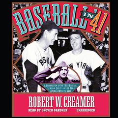Baseball in ’41 by Robert W. Creamer audiobook