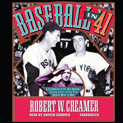 Baseball in ’41 by Robert W. Creamer audiobook