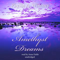 Amethyst Dreams by Phyllis A. Whitney audiobook