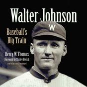 Walter Johnson by  Henry W. Thomas audiobook