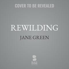 Rewilding by Jane Green audiobook