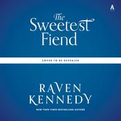 The Sweetest Fiend by  Raven Kennedy audiobook