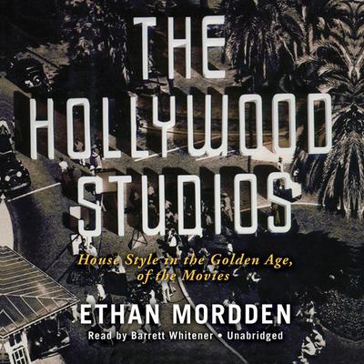 The Hollywood Studios by Ethan Mordden audiobook