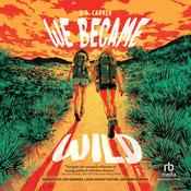 We Became Wild by  H.D. Carver audiobook