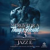 Mercy for a Thug's Heart 3 by  Jazz E audiobook