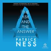The Ask and the Answer by  Patrick Ness audiobook