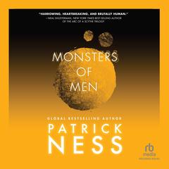 Monsters of Men by Patrick Ness audiobook