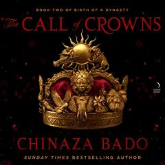 The Call of Crowns by Chinaza Bado audiobook