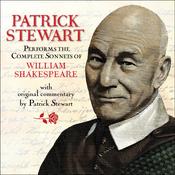 Patrick Stewart Performs the Complete Sonnets of William Shakespeare by  Patrick Stewart audiobook
