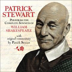 Patrick Stewart Performs the Complete Sonnets of William Shakespeare by William Shakespeare audiobook