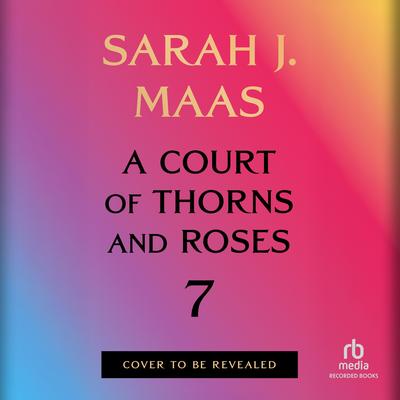 A Court of Forgotten Melody by Sarah J. Maas audiobook