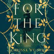 For The King by  Carissa Weiser audiobook