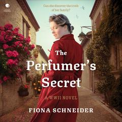 The Perfumer’s Secret by Fiona Schneider audiobook
