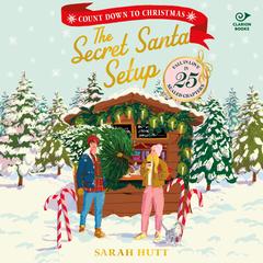 The Secret Santa Setup by Sarah Hutt audiobook