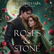 Roses & Stone by  Jessie Mihalik audiobook
