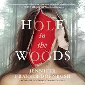 Hole in the Woods by  Jennifer Graeser Dornbush audiobook